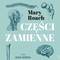 Części zamienne - Mary Roach - audiobook