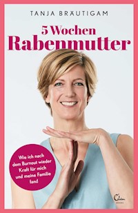 5 Wochen Rabenmutter - Tanja Bräutigam - ebook