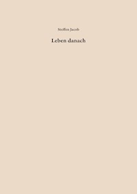 Leben danach - Steffen Jacob - ebook