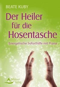 Der Heiler für die Hosentasche - Beate Kuby - ebook