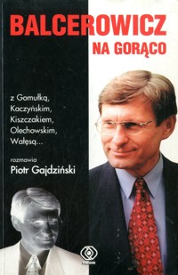 Balcerowicz na gorąco - Piotr Gajdziński - ebook