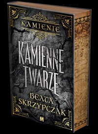 Kamienne twarze. Seria Kamienie. Tom 1 (barwione brzegi) - Beata Skrzypczak - książka