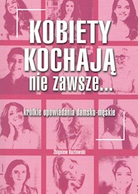 Kobiety kochają nie zawsze... - Kozłowski Zbigniew - książka