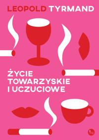 Życie towarzyskie i uczuciowe - Leopold Tyrmand - książka