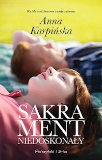 Sakrament niedoskonały - Anna Karpińska - ebook + książka