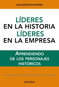 Líderes en la historia. Líderes en la empresa - Salvador Rus Rufino - ebook