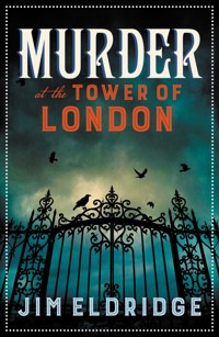 Murder at the Tower of London - Jim Eldridge - ebook