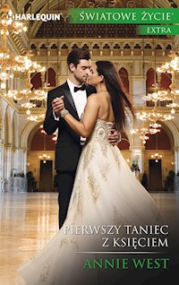 Pierwszy taniec z księciem (Światowe Życie Ekstra) - Annie West - ebook