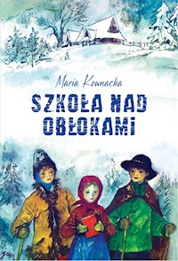 Szkoła nad obłokami - Kownacka Maria - książka