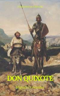 Don Quixote (Prometheus Classics) - Miguel Cervantes - ebook