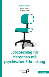 Jobcoaching für Menschen mit psychischer Erkrankung - Bettina Bärtsch - ebook