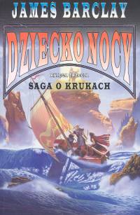 Dziecko nocy Księga III Saga o Krukach - Barclay James - książka