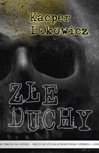 Złe duchy - Łukowicz Kacper - książka