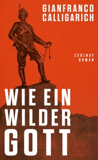 Wie ein wilder Gott - Calligarich Gianfranco - ebook