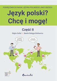 Język polski? Chcę i mogę! Część II: A1+ - Gałat Edyta, Sałęga-Bielowicz Beata - książka