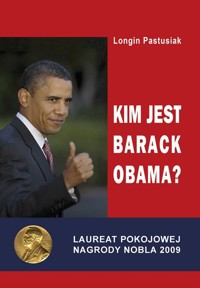 Kim jest Barack Obama? - Longin Pastusiak - książka
