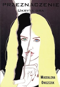 Przeznaczenie Ukryta gra - Oniszczuk Magdalena - książka