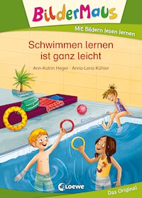 Bildermaus - Schwimmen lernen ist ganz leicht - Ann-Katrin Heger - ebook