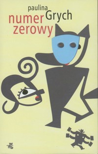Numer zerowy - Grych Paulina - ebook