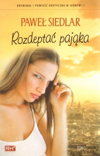 Rozdeptać pająka. Tom 2 - Siedlar Paweł - ebook