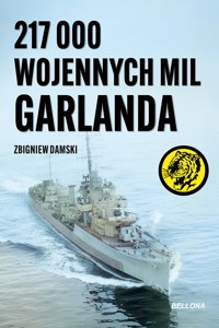 217 000 wojennych mil Garlanda - Zbigniew Damski - ebook + audiobook + książka