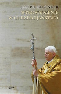 Wprowadzenie w chrześcijaństwo - Joseph Ratzinger - książka