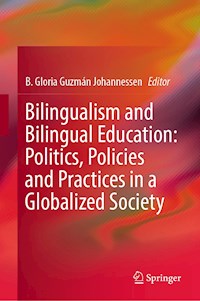 Bilingualism and Bilingual Education: Politics, Policies and Practices in a Globalized Society -  - ebook