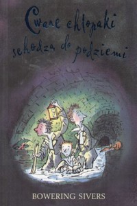Cwane chłopaki schodzą do podziemi - Bowering Sivers - ebook