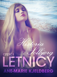 LUST. Letnicy 1: Historia Solbjørg - opowiadanie erotyczne - Ane-Marie Kjeldberg - ebook + audiobook