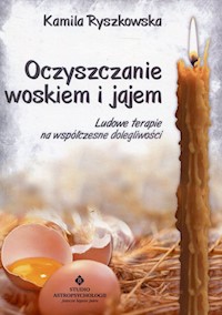 Oczyszczanie woskiem i jajem - Ryszkowska Kamila - ebook + książka