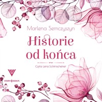 Historie od końca - Semczyszyn Marlena - ebook + audiobook + książka