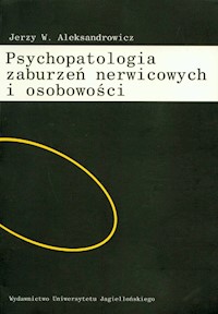 Psychopatologia zaburzeń nerwicowych i osobowości - Aleksandrowicz Jerzy W. - książka