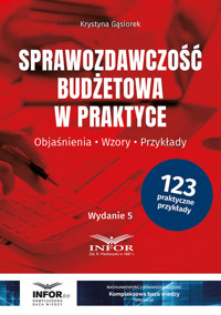 Sprawozdawczość budżetowa w praktyce - Krystyna Gąsiorek - książka