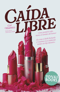 Caída libre - Cat Marnell - ebook