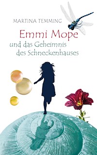 Emmi Mope und das Geheimnis des Schneckenhauses - Martina Temming - ebook