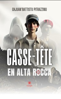 Casse-tête en Alta Rocca - Ghjuan’Battistu Pitrazzinu - ebook