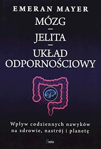 Mózg jelita układ odpornościowy - Emeran Mayer - książka