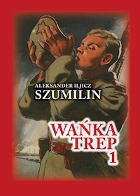 Wańka trep Tom 1 - Szumilin Aleksander Iljicz - książka