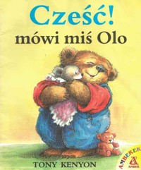 Cześć! mówi miś Olo - Tony Kenyon - ebook