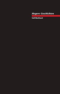 Magere Geschichten - Ueli Burkhard - ebook