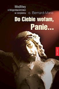 Do Ciebie wołam, Panie - Bernard-Marie - książka