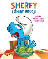 Smerfy i świat emocji Smerf który lubił tylko deser -  - książka