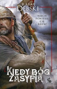 Kiedy Bóg zasypia - Rafał Dębski - ebook + audiobook + książka