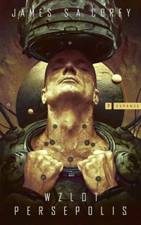 Wzlot Persepolis Cykl Expanse Tom 7 - James S.A. Corey - książka