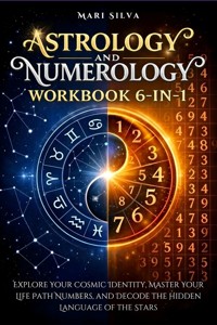 Astrology and Numerology Workbook 6-in-1 - Mari Silva - ebook