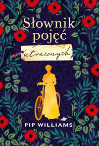 Słownik pojęć utraconych - Pip Williams - ebook + książka