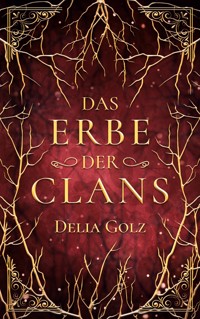 Das Erbe der Clans - Delia Golz - ebook