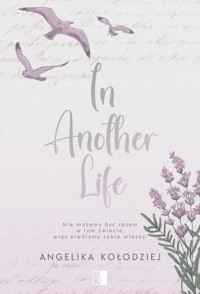 In Another Life - Angelika Kołodziej - ebook + audiobook + książka