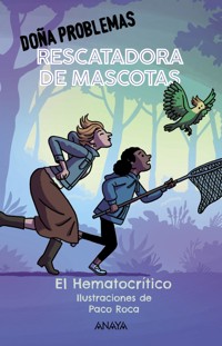 Doña Problemas, rescatadora de mascotas - El Hematocrítico - ebook