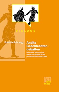 Antike Geschlechterdebatten - Kordula Schnegg - ebook